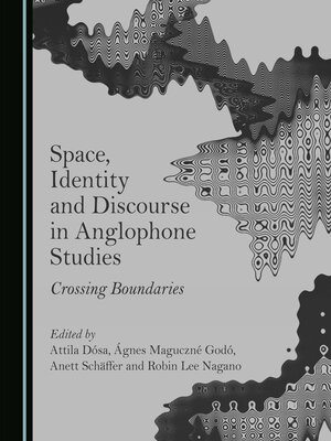 cover image of Space, Identity and Discourse in Anglophone Studies